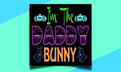 I'm daddy bunny