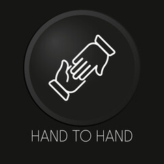 hand to hand  minimal vector line icon on 3D button isolated on black background. Premium Vector.