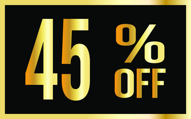 45% discount. Golden numbers with black background. Luxury banner for shopping, print, web, sale illustration