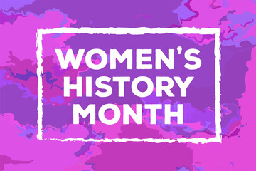 Women's History Month with grunge texture contributions women events celebrated in March history contemporary society poster postcard banner