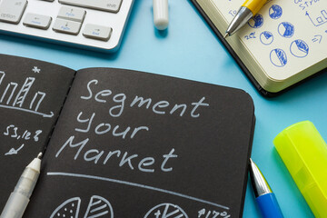 Segment your market sign about segmentation in marketing.