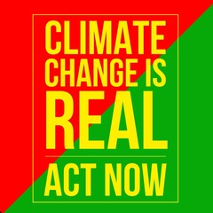 Naklejka premium Climate change is real act now. 