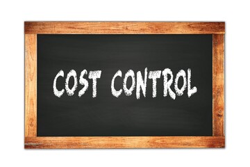 Fototapeta premium COST CONTROL text written on wooden frame school blackboard.