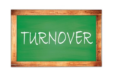 TURNOVER text written on green school board.