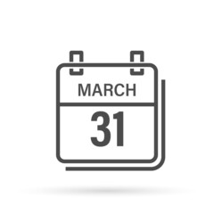 March 31, Calendar icon with shadow. Day, month. Flat vector illustration.