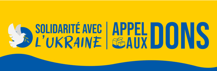 Solidarité avec l’Ukraine - Appel aux dons - Soutien au peuple Ukrainien - Bannière
