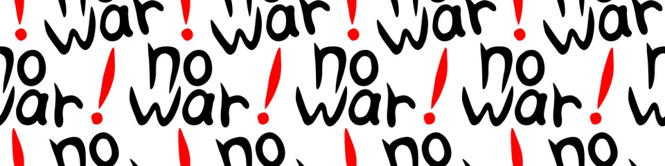 NO WAR - vector seamless pattern of inscription doodle handwritten on theme of world peace, pacifism. Anti-war banner, texture