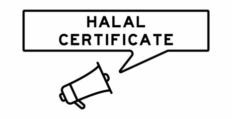 Megaphone icon with speech bubble in word Halal certificate on white background