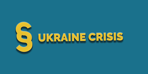 Ukraine crisis in yellow letters on blue background
