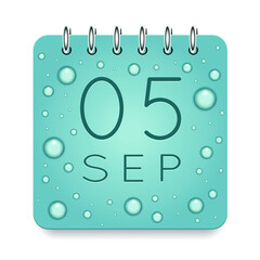 05 day of month. September. Calendar daily icon. Date day week Sunday, Monday, Tuesday, Wednesday, Thursday, Friday, Saturday. Dark Blue text. Cut paper. Water drop dew raindrops. Vector illustration.