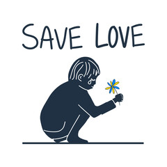 A poster with a crying child holding a flower in the colors of the Ukrainian flag. The inscription save love