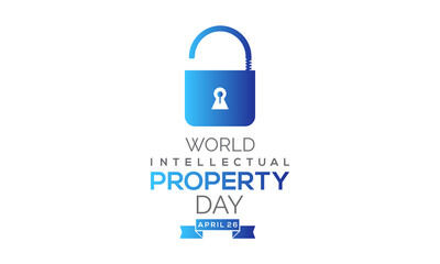 World Intellectual Property Day. Property right awareness template for banner, card, background.