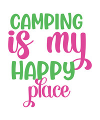 Fototapeta premium Camping Svg Files. Camping Quote S vg. Camp Life Sv ing Quotes Svg, Camp Svg, Hunting Svg, Forest Svg, Wild Svg, Hunt Svg,, Camping SVG Bundle, Montaine SVG, Camper SVG, Camping Friends, Cricut Silhou