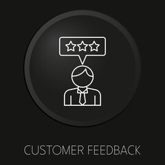 Customer feedback minimal vector line icon on 3D button isolated on black background. Premium Vector.