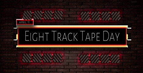 11 April, Eight Track Tape Day, Text Effect on bricks Background