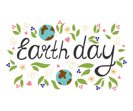 Earth Day lettering. Vector illustration of the earth decorated with leaves, flowers, hearts, dots. Festive rectangular clipart for T-shirt, poster, postcard