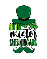 Little Mister Shenanigans - funny typography with leprechaun hat and mustache. Good for T shirt print, baby clothes, label, card, and other decoration.