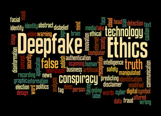 Word Cloud with DEEPFAKE ETHICS concept, isolated on a black background