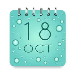 18 day of month. October. Calendar daily icon. Date day week Sunday, Monday, Tuesday, Wednesday, Thursday, Friday, Saturday. Dark Blue text. Cut paper. Water drop dew raindrops. Vector illustration.