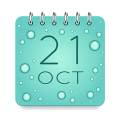 21 day of month. October. Calendar daily icon. Date day week Sunday, Monday, Tuesday, Wednesday, Thursday, Friday, Saturday. Dark Blue text. Cut paper. Water drop dew raindrops. Vector illustration.