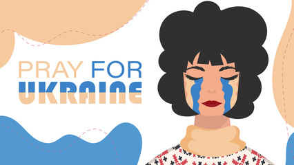Pray for Ukraine. A woman cries in the colors of the Ukrainian flag. Vector.