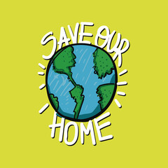 planet earth save our home ecologic poster
