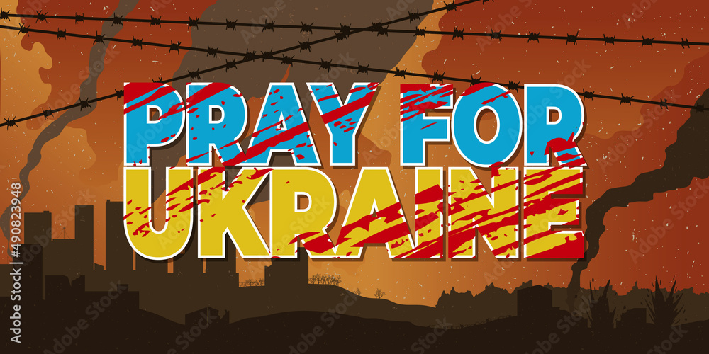 Wall mural Horizontal background Pray for Ukraine. Ukraine flag praying concept with destroyed city and Barb Wire vector illustration.