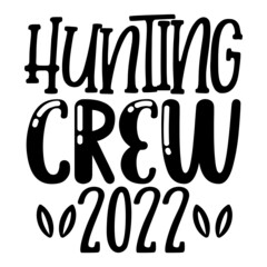 Hunting Crew 2022 svg