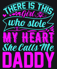 There Is This Girl Who Stole My Heart She Calls Me Daddy