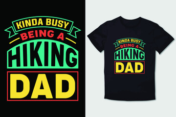 HIKING T-SHIRT DESIGN  KINDA BUSY BEING A HIKING DAD