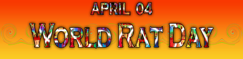 04 April, World Rat Day, Text Effect on Background