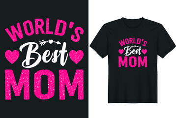 World's Best Mom - Mother's Day. Posters, Greeting Cards, Textiles, and Sticker Vector Illustration
