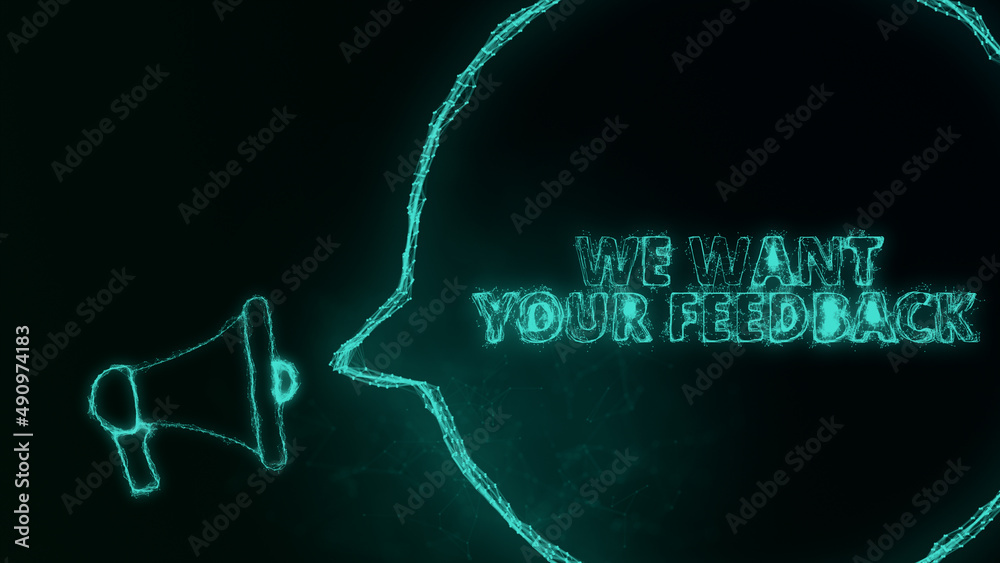 Fototapete megaphone banner with speech bubble and text we want your feedback. plexus style of green glowing do