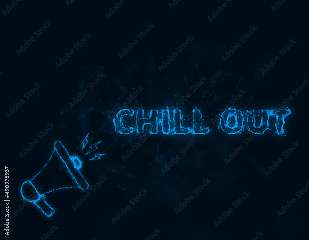 Poster megaphone banner with text chill out. plexus style of blue glowing dots and lines. abstract illustra