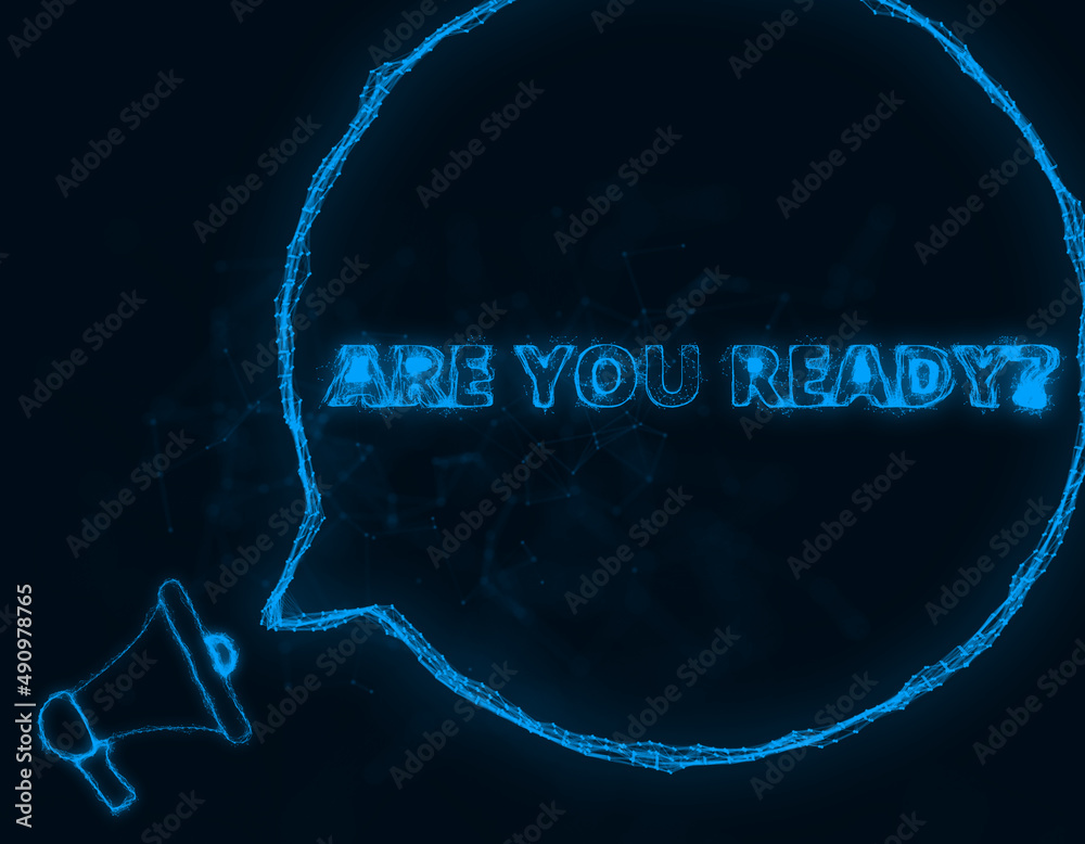 Poster Megaphone banner with speech bubble and text are you ready. Plexus style of blue glowing dots and lines. Abstract illustration