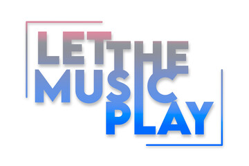 Let The Music Play