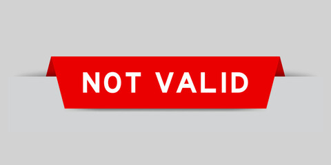 Red color inserted label with word not valid on gray background