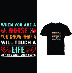 Fototapeta premium WHEN YOU ARE A NURSE T-SHIRT DESIGN
