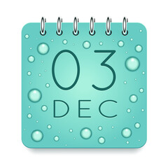 03 day of month. December. Calendar daily icon. Date day week Sunday, Monday, Tuesday, Wednesday, Thursday, Friday, Saturday. Dark Blue text. Cut paper. Water drop dew raindrops. Vector illustration.