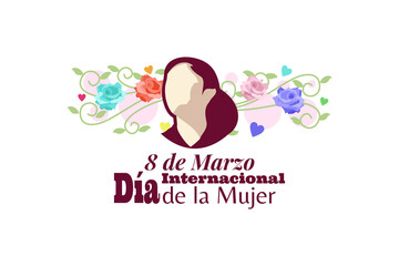 Translation:March 8, International Women's Day. happy international women's day (Día Internacional de la Mujer) vector illustration