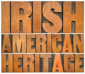 Irish American heritage - isolated word abstract in vintage letterpress wood type, reminder of cultural event