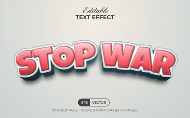 Stop war text effect curved style. Editable text effect.