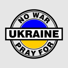 Fototapeta premium No War, Pray for UKRAINE, stamp vector