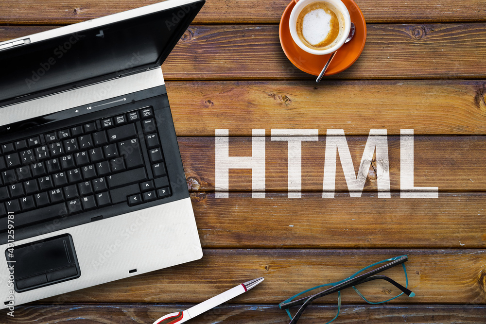 Poster html hyper text markup language.. word html and laptop, glasses and coffee on wooden table