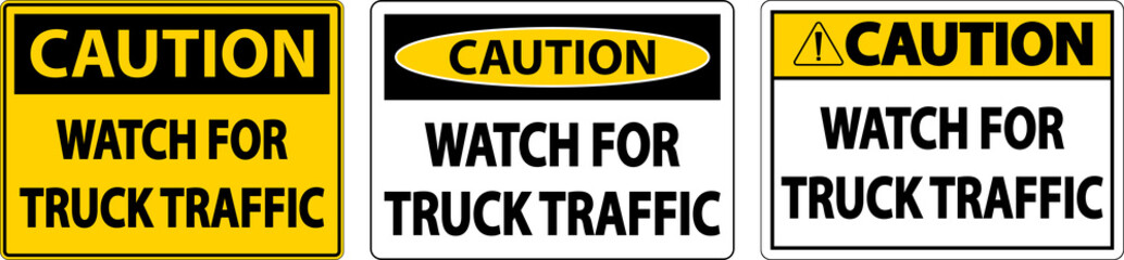 Caution Watch For Truck Traffic Sign On White Background