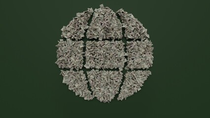 3d rendering of dollar cash rolls and stacks in shape of symbol of globe on green background