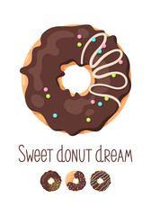Sweet donut dream. A variety of donuts in chocolate icing with sprinkles. Vector illustration for card design, poster, t-shirt print or menu