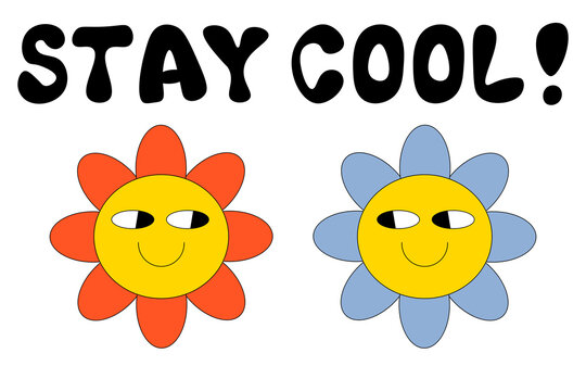 Groovy Smiley Flower with Hippie slogan Stay Cool. Positive 70s retro smiling daisy flowers print.