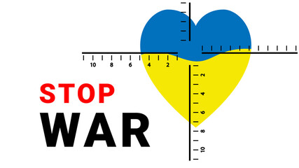 Stop the war. Ukraine is in danger. Heart in the optical sight. A call to stop the war.