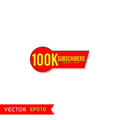 100K subscribers social media post background template. Creative celebration subscribers typography design badges.abstract promotion graphic elements vector illustration.